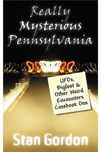 Really Mysterious Pennsylvania