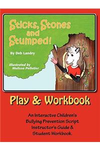 Sticks Stones and Stumped Play and Workbook