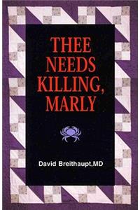 Thee Needs Killing, Marly