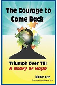 The Courage to Come Back