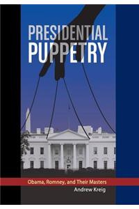 Presidential Puppetry