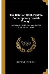 The Relation Of St. Paul To Contemporary Jewish Thought