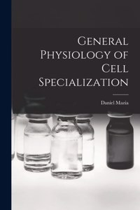 General Physiology of Cell Specialization