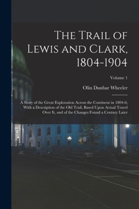 Trail of Lewis and Clark, 1804-1904
