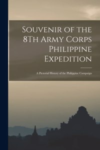Souvenir of the 8Th Army Corps Philippine Expedition