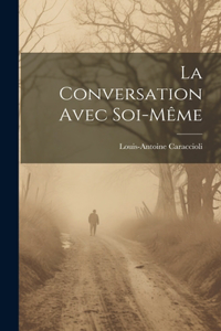 Conversation Avec Soi-Même