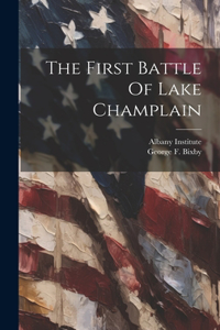 First Battle Of Lake Champlain