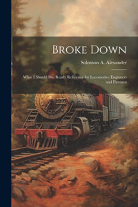 Broke Down