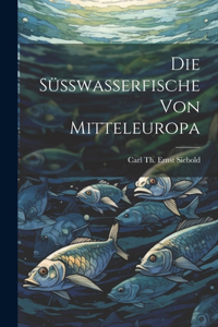 Süsswasserfische Von Mitteleuropa