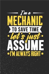 I'm A Mechanic To Save Time Let's Just Assume I'm Always Right