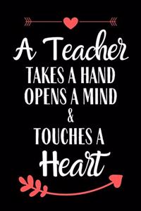 A Teacher Takes A Hand, Opens A Mind & Touches A Heart