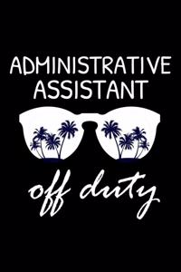 Administrative Assistant Off Duty