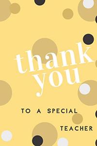 Thank You Teacher To a Special Teacher