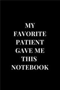 My Favorite Patient Gave Me This Notebook