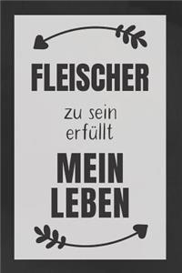 Fleischer zu sein: DIN A5 - Punkteraster 120 Seiten - Kalender - Notizbuch - Notizblock - Block - Terminkalender - Abschied - Abschiedsgeschenk - Ruhestand - Arbeitsko