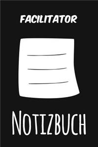 Facilitator Notizbuch: Das perfekte Notizheft für jeden Facilitator - Notizbuch mit 120 Seiten (Liniert) - 6x9