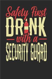 Safety First Drink With A Security Guard