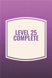 Level 25 Complete