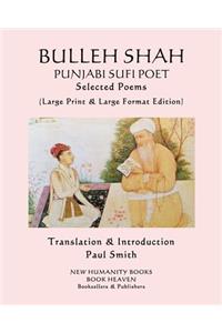 BULLEH SHAH PUNJABI SUFI POET Selected Poems