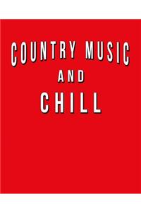 Country Music And Chill