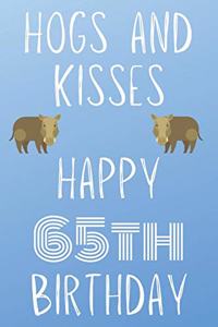 Hogs And Kisses Happy 65th Birthday