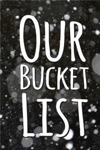Our Bucket List