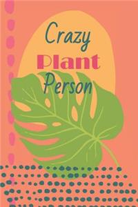 Crazy Plant Person