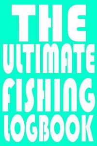 The Ultimate Fishing LogBook