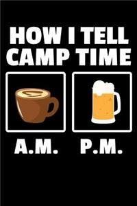 How I Tell Camp Time A.M. P.M.