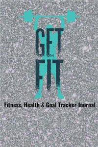 Get Fit Fitness, Health & Goal Tracker Journal