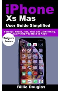 Iphone Xs Mas User Guide Simplified