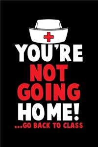 You're not going home! ...Go back to class