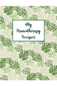 My Aromatherapy Recipes