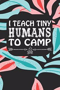 I Teach Tiny Humans To Camp