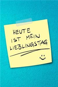 Heute Ist Mein Lieblingstag