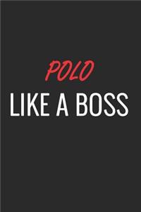 Polo Like a Boss