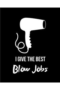I Give the Best Blow Jobs