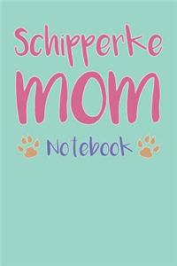 Schipperke Mom Composition Notebook of Dog Mom Journal