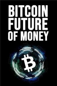 Bitcoin Future Of Money