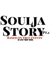 Soulja Story Pt.1