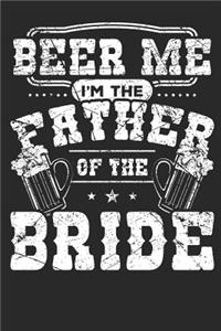 Beer Me I'm the Father of the Bride