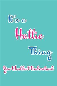 It's a Hattie Thing You Wouldn't Understand