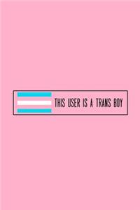 This User Is Trans Boy