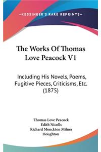 The Works of Thomas Love Peacock V1