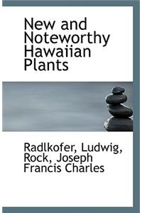 New and Noteworthy Hawaiian Plants