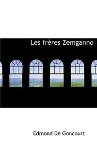 Les Fr Res Zemganno