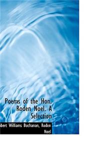 Poems of the Hon. Roden Noel. a Selection