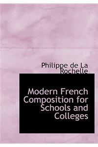 Modern French Composition for Schools and Colleges