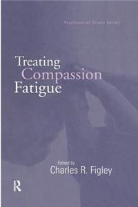 Treating Compassion Fatigue