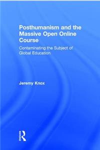 Posthumanism and the Massive Open Online Course